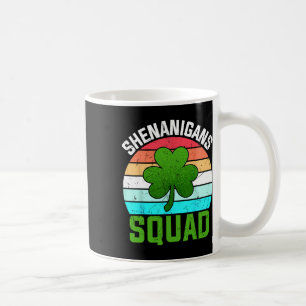 Shenanigans Squad Shamrocks Funny St Patricks Day Coffee Mug