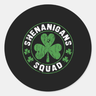Shenanigans Squad Shamrocks Irish Funny St Patrick Classic Round Sticker