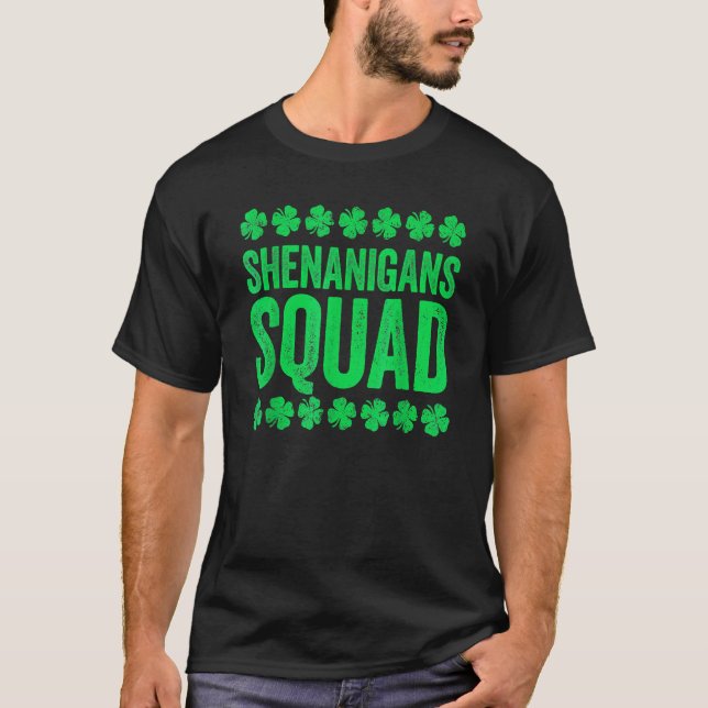 Shenanigans Squad St Patrick's Day_16 T-Shirt (Front)