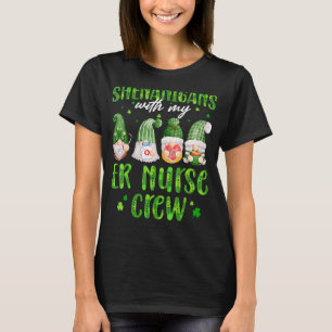 Shenanigans With My Er Nurse Cute Gnomies St Patri T-Shirt