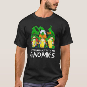 Shenanigans With My Gnomies Beer Drinking Funny St T-Shirt