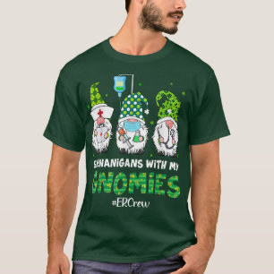 Shenanigans With My Gnomies ER Crew St Patricks Da T-Shirt