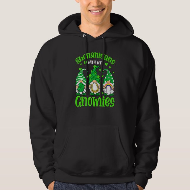 Shenanigans With My Gnomies Funny Gnomes St Patric Hoodie (Front)