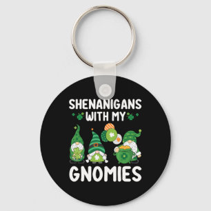 Shenanigans With My Gnomies Happy Saint Patricks D Key Ring