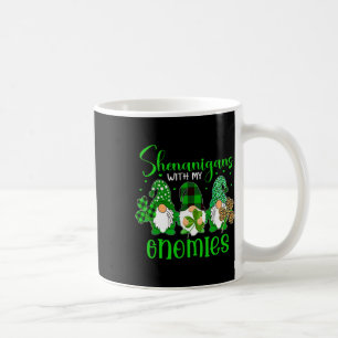 Shenanigans With My Gnomies Shamrock Happy St Patr Coffee Mug