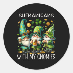 Shenanigans With My Gnomies St. Patricks Day Gnome Classic Round Sticker