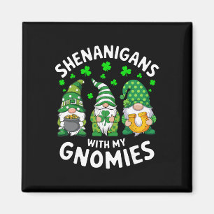Shenanigans With My Gnomies St Patricks Day Gnome Magnet