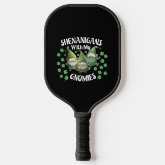 Shenanigans With My Gnomies St. Patricks Day Gnome Pickleball Paddle