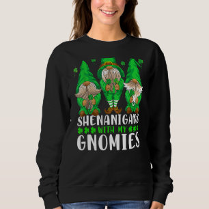 Shenanigans With My Gnomies St Patrick's Day Gnome Sweatshirt