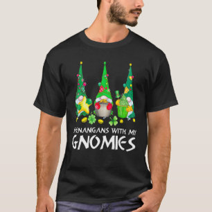 Shenanigans With My Gnomies St Patrick's Day Gnome T-Shirt