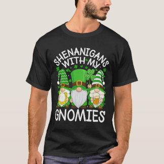 Shenanigans With My Gnomies St. Patricks Day Gnome T-Shirt