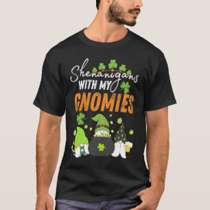 Shenanigans With My Gnomies St Patrick's Day Gnome T-Shirt