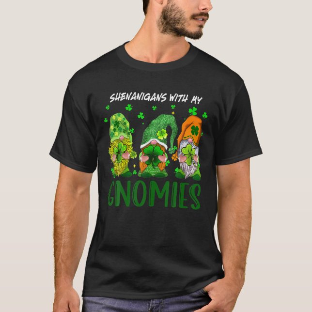 Shenanigans With My Gnomies St Patrick's Day Gnome T-Shirt (Front)