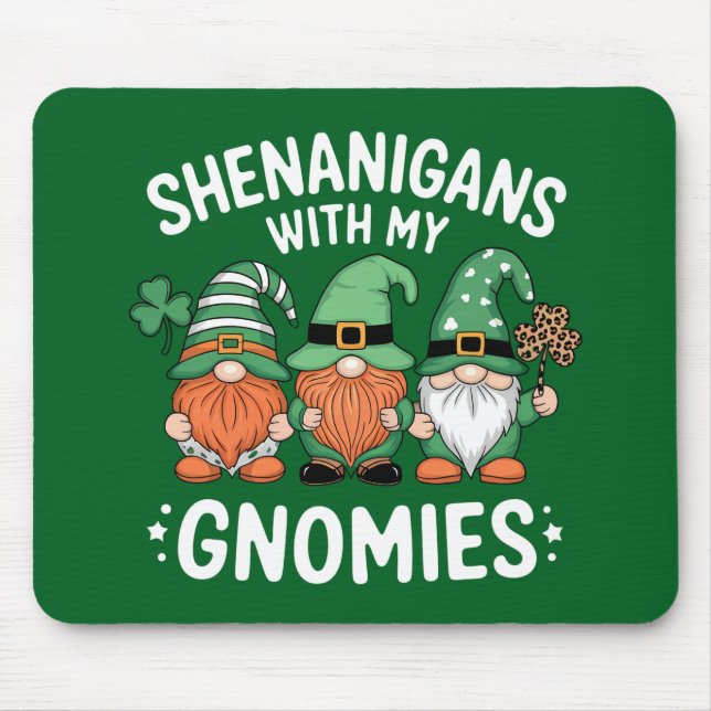 Shenanigans With My Gnomies St Patrick's Day Irish Mouse Mat (Front)