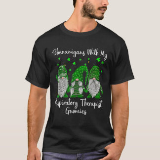 Shenanigans With My Gnomies St Patrick's Day Respi T-Shirt
