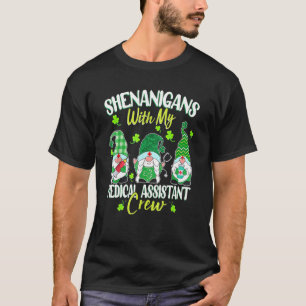 Shenanigans With My Medical Assistant St Patricks T-Shirt