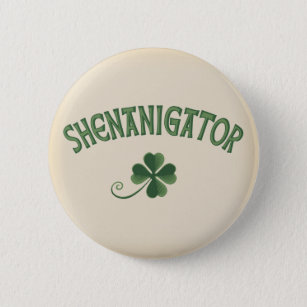 Shenanigator 6 Cm Round Badge