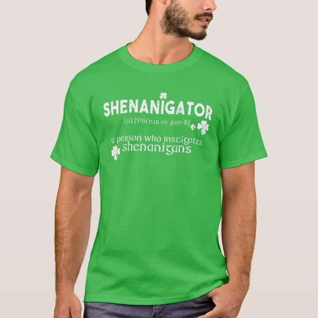 Shenanigator Irish St Patrick Day Shenanigans T-Shirt (Front)