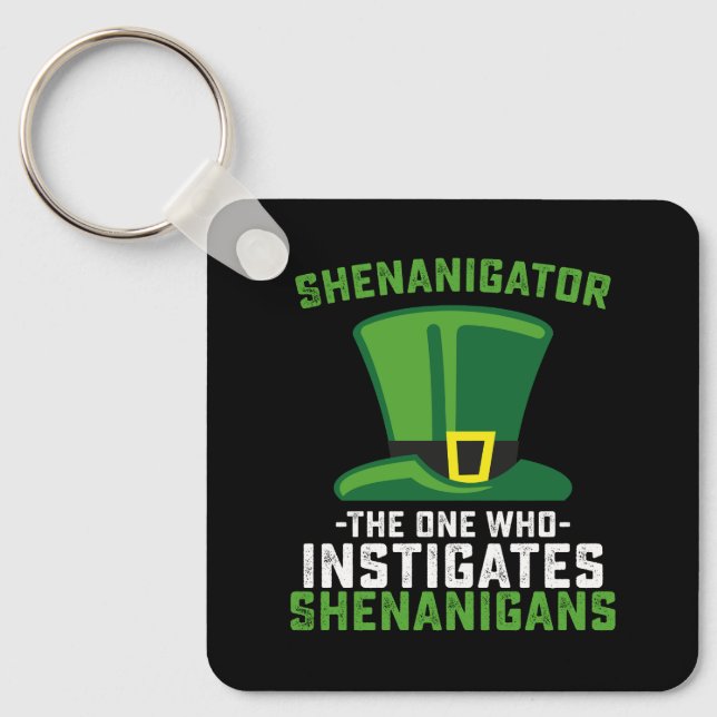 Shenanigator The One Who Instigates Shenanigans Key Ring (Front)