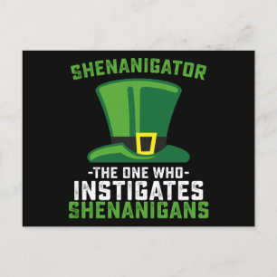 Shenanigator The One Who Instigates Shenanigans Postcard