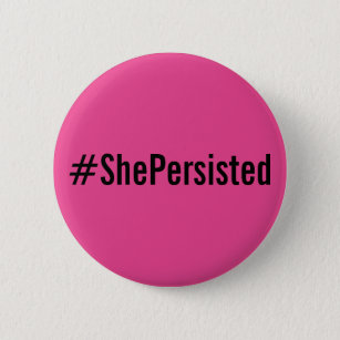 #ShePersisted, bold black text on hot pink button