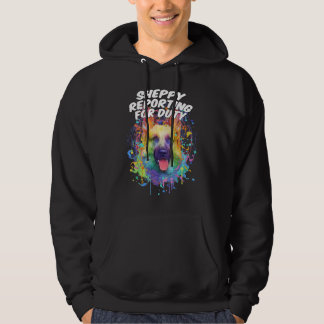 Sheppy Reporting for Duty German Shepherd  Shepard Hoodie