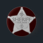 Sheriff Badge Wild West Party Button Silver<br><div class="desc">Sheriff Badge Wild West Party Button Silver. A great Western Party badge for the birthday boy with customisable texts "Sheriff" and "- Your Name -". Add your name and add images and texts, and you can change the dark brown background colour! A great Wild West Party gift to the cowboys,...</div>