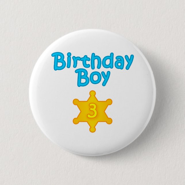 Sheriff Birthday Boy 3 6 Cm Round Badge (Front)