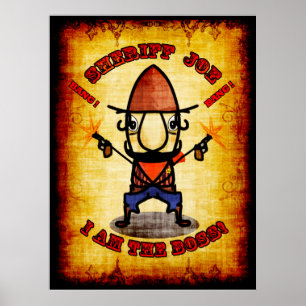 Sheriff Joe " I Am The Boss" Poster