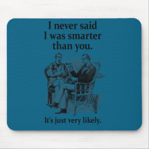 Sherlock Holmes I Never Said I Was Smarter Funny Mouse Mat