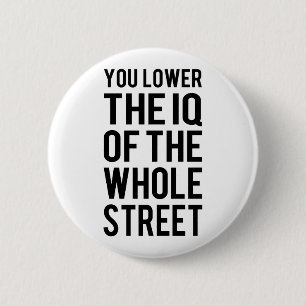 Sherlock - iq you to lower the pf the whole street 6 cm round badge