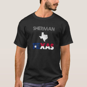Sherman TX Texas flag tourist native souvenir T-Shirt