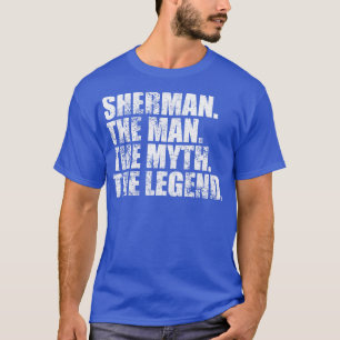 ShermanSherman Family name Sherman last Name Sherm T-Shirt