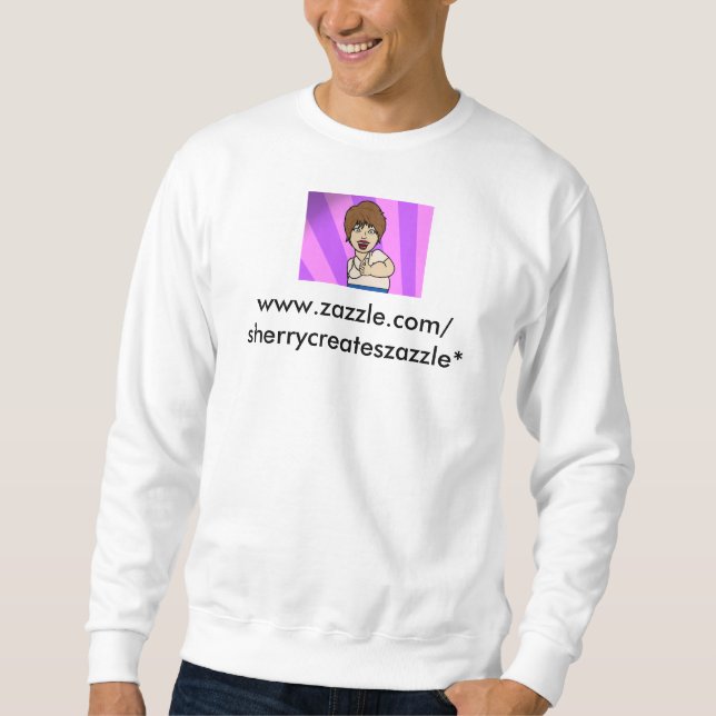 SherryCreatesZazzle Sweatshirt (Front)