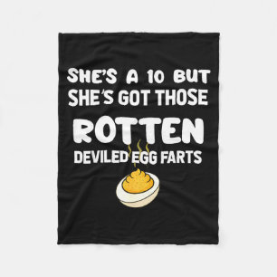 She's A 10 But She Got Those Rotten Deviled Egg Fa Fleece Blanket