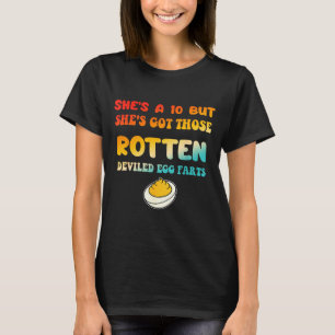 She's A-10 But She Is Got Those Rotten Deviled Egg T-Shirt