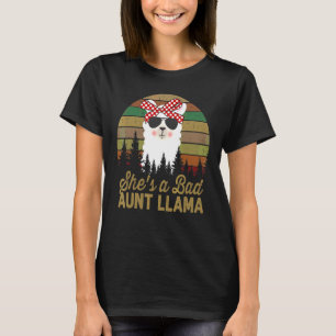 She's A Bad Aunt Llama Mama For Womens Llama T-Shirt