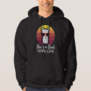 She's A Bad Momma Llama  Mama  5 Hoodie