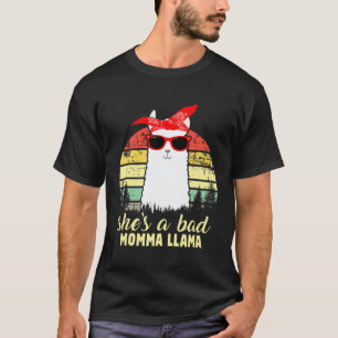 Shes a Bad Momma Llama Mama T-Shirt