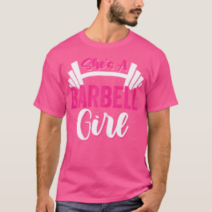 She'S A Barbell Girl Fitness Weightlifting Gym Fit T-Shirt