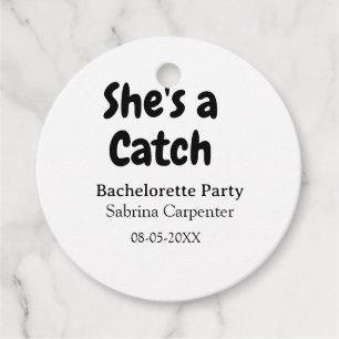 She's a catch bachelorette party name date simple  favour tags