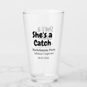 She's a catch bachelorette party name date simple  glass