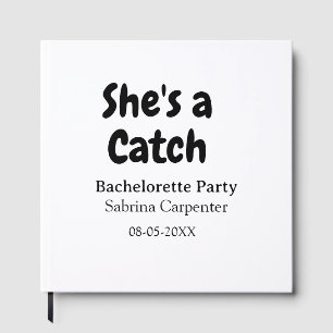 She's a catch bachelorette party name date simple guest book