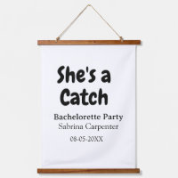 She's a catch bachelorette party name date simple