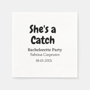 She's a catch bachelorette party name date simple napkin
