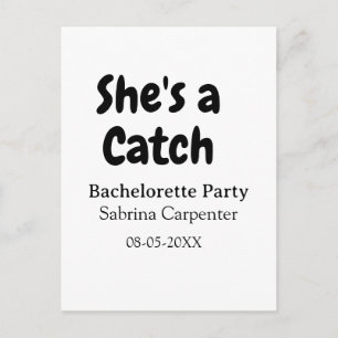 She's a catch bachelorette party name date simple  postcard