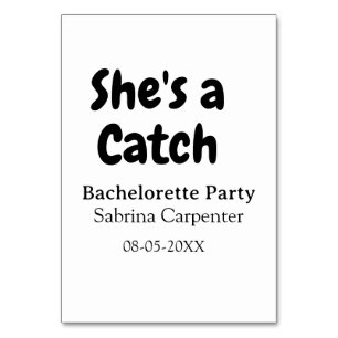 She's a catch bachelorette party name date simple table number