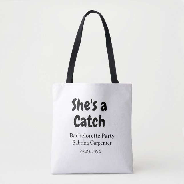 She's a catch bachelorette party name date simple  tote bag (Front)