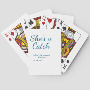 She's a catch bachelorette weekend name blue date playing cards
