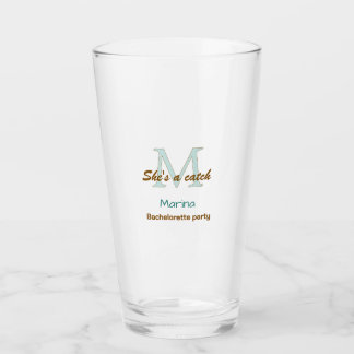 She's a catch blue monogram bachelorette party bro glass